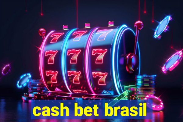 cash bet brasil